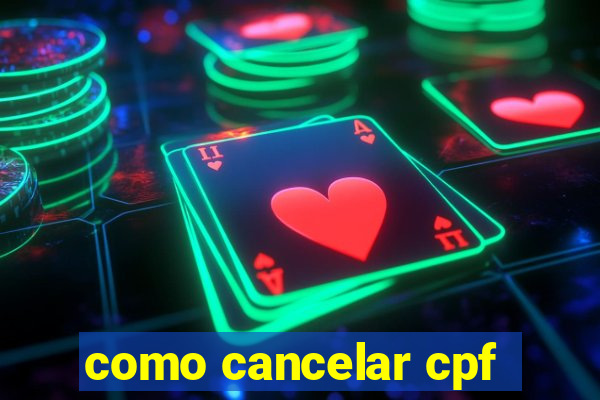 como cancelar cpf